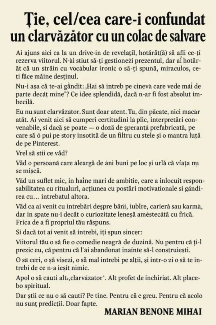 clarvazator Ție, cel/cea care-ai confundat un clarvăzător cu un colac de salvare
